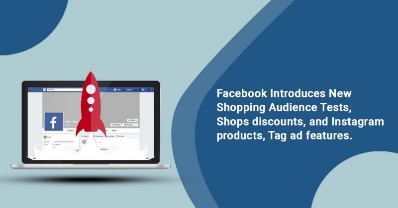 Facebook Introduces New Shopping Audience Instagram Product Tag Ads